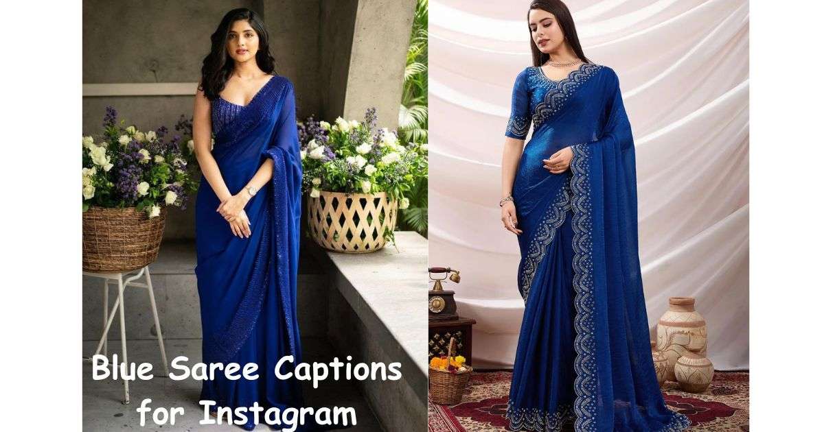 Blue Saree Captions That Actually Match Your Mood
