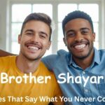 Brother Shayari: Lines That Say What You Never Could